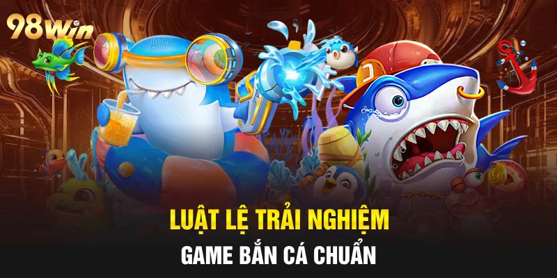 BẮN CÁ LONG VƯƠNG - SĂN THƯỞNG ĐẠI DƯƠNG CÙNG VỚI 98WIN 6 Game có nhiều vũ khí hỗ trợ cực xịn