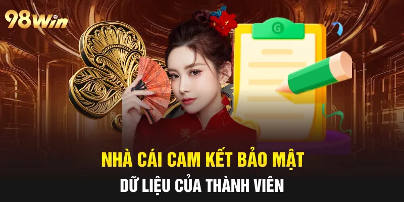 CHÍNH SÁCH BẢO MẬT 98WIN - AN TOÀN THÔNG TIN, CÁ CƯỢC THẢ GA 5 Nhà cái cam kết bảo mật dữ liệu của thành viên