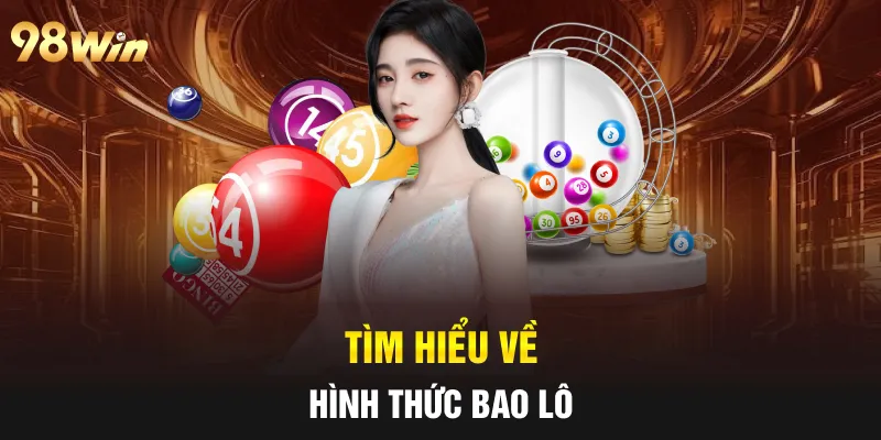 Tìm hiểu về hình thức bao lô