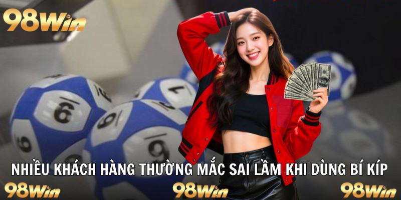BÍ KÍP SOI CẦU HIỆU QUẢ DÀNH CHO NGƯỜI MỚI TẠI 98WIN 7 Nhiều khách hàng thường mắc sai lầm khi dùng bí kíp