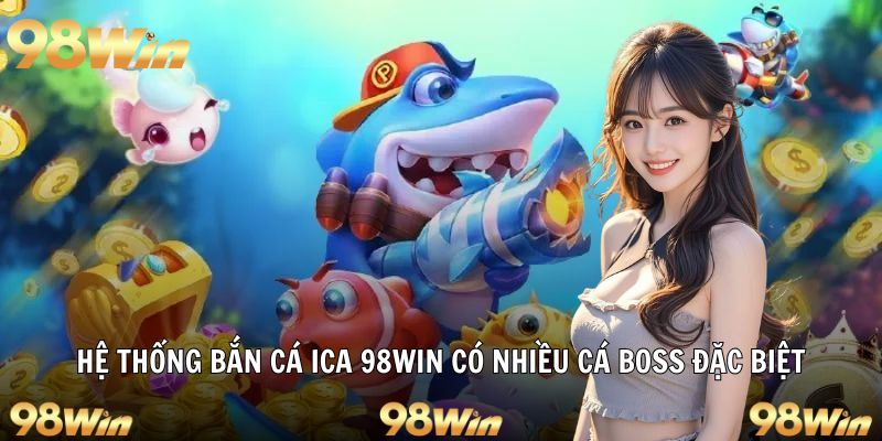 Các loại cá boss độc đáo và phần thưởng tương ứng