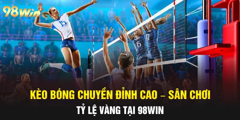 kèo bóng chuyền