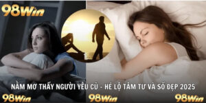 nằm mơ thấy người yêu cũ